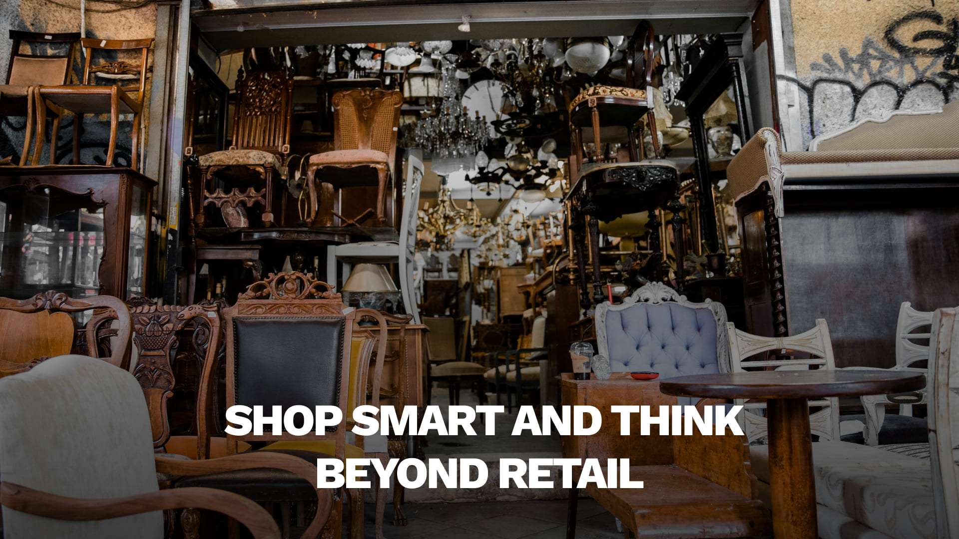 Shop smart and think beyond retail