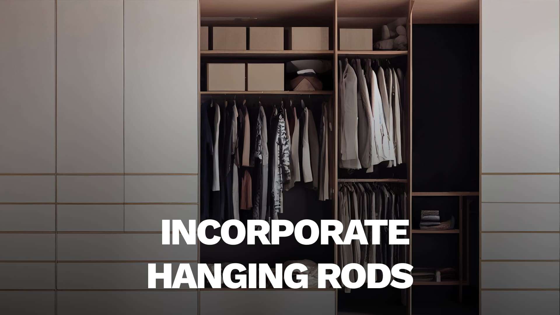 Incorporate Hanging Rods