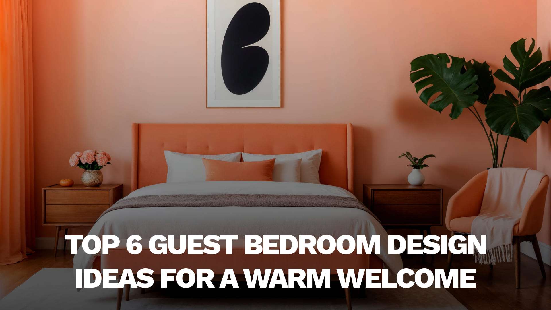 Top 6 Guest Bedroom Ideas for a Warm Welcome