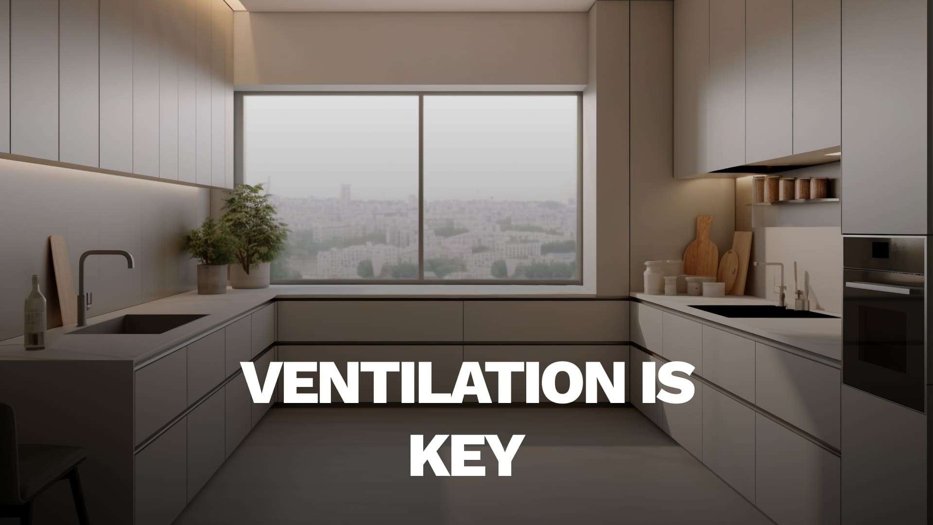 Ventilation is Key