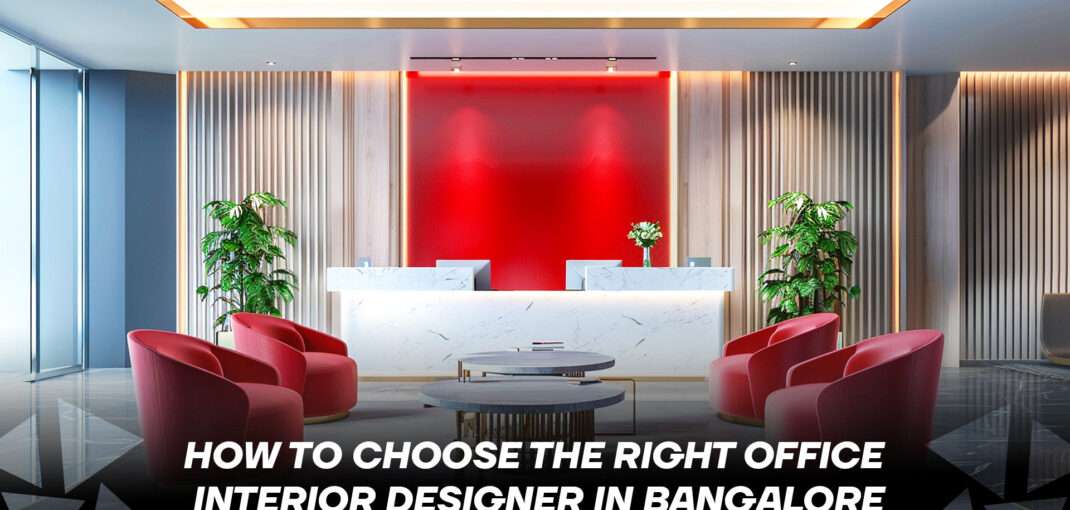 Best Office Interior Designers in Bangalore 2025: 7 Expert Tips to Transform Your Workspace on Any Budget