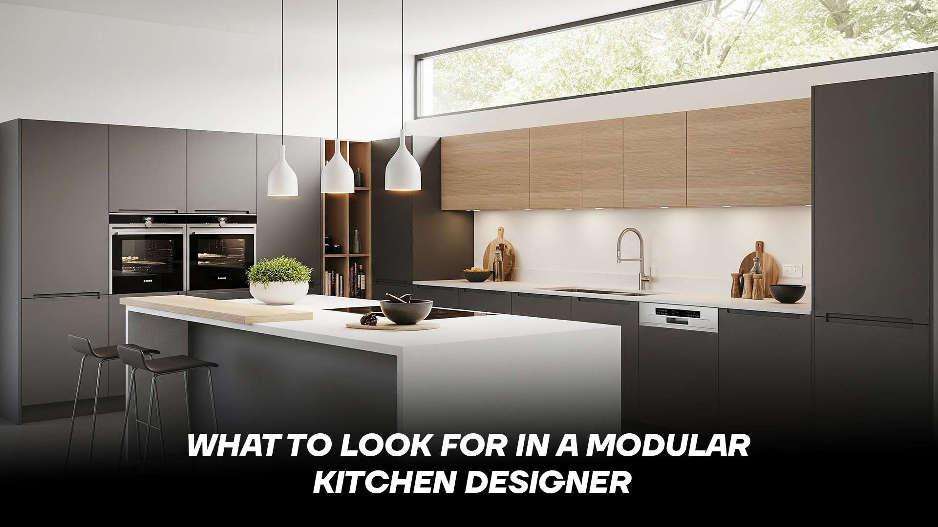 What to Look for in a Modular Kitchen Designer